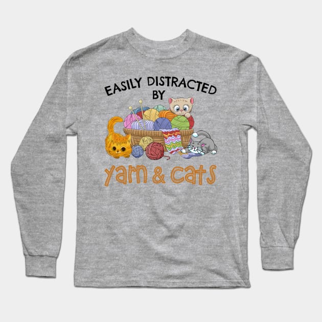 Easily Distracted By Yarn And Cats Long Sleeve T-Shirt by TeeAnimals